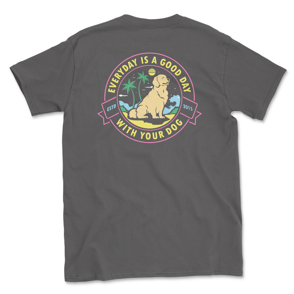 Everyday Is A Good Day (Adult Short Sleeve T-Shirt)